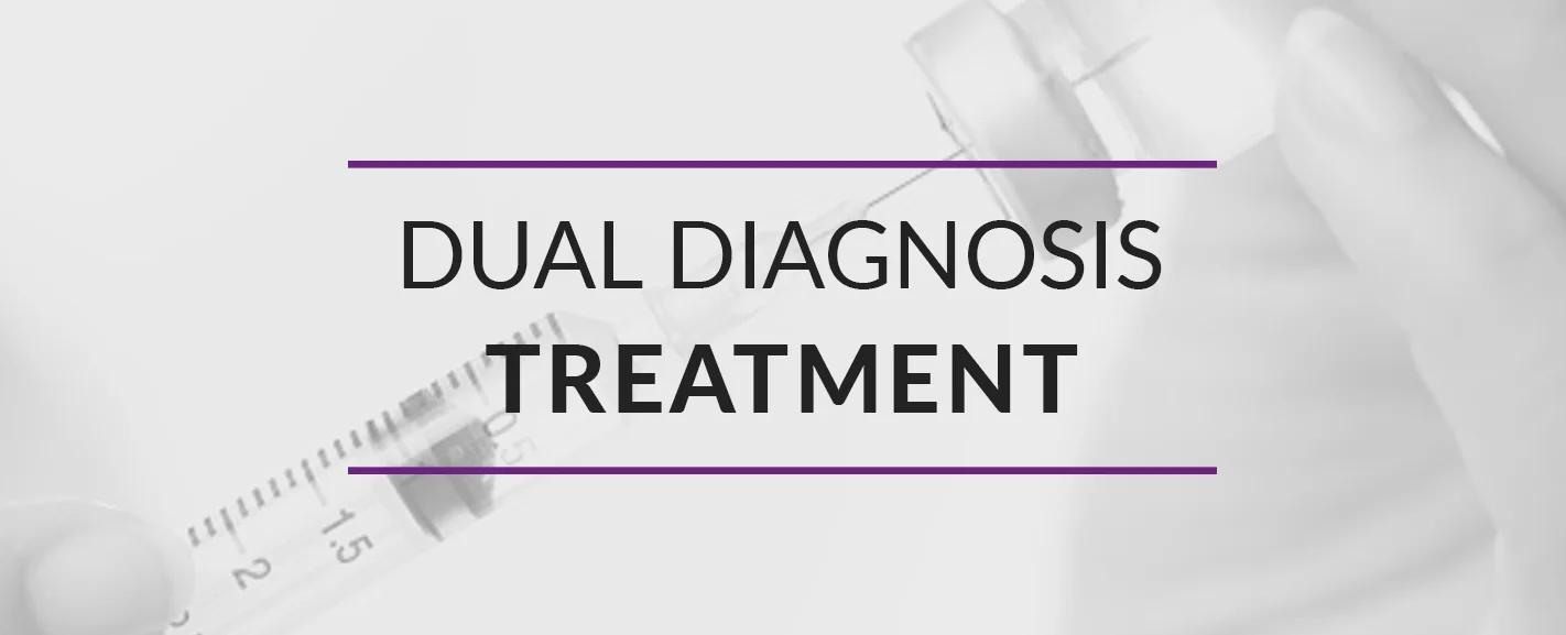 Dual Diagnosis Treatment
